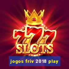 jogos friv 2018 play